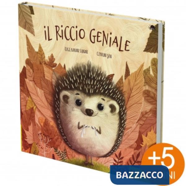 Riccio geniale. Ediz. illustrata (Il)