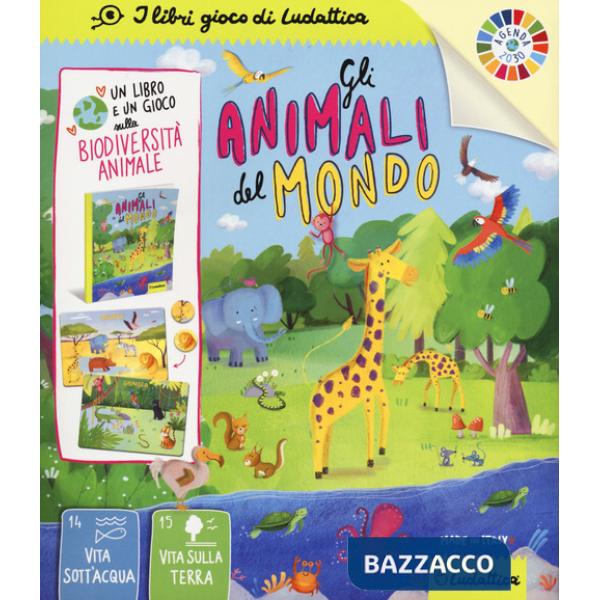 Animali del mondo. Agenda 2030. Con tombola (Gli)