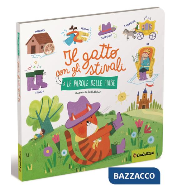 Gatto con gli stivali. Le parole delle fiabe. Ediz. a colori (Il)