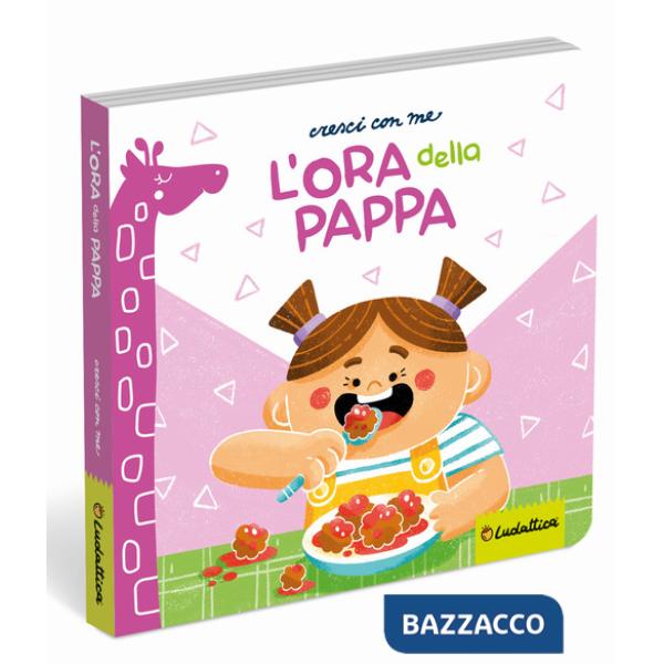 Ora della pappa. Ediz. a colori (L')