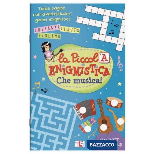 Che musica! La piccola enigmistica. Ediz. a colori