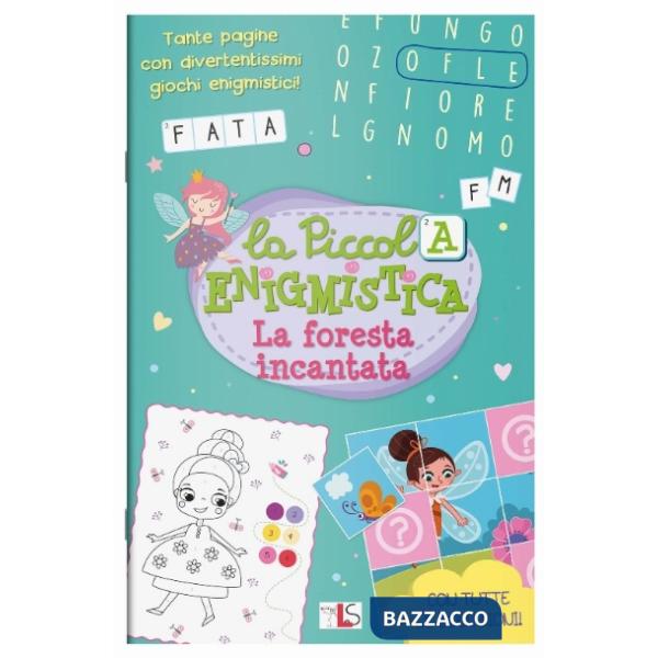 Foresta incantata. La piccola enigmistica. Ediz. a colori (La)