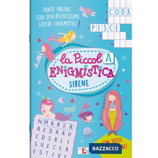Sirene. La piccola enigmistica. Ediz. a colori