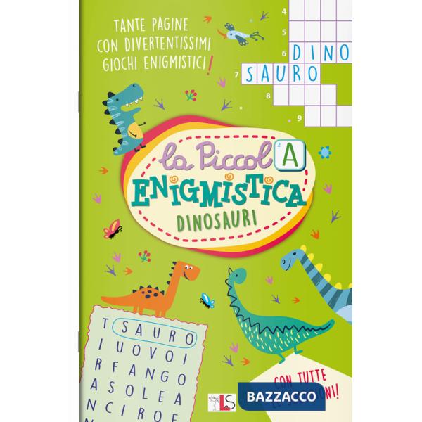 Dinosauri. La piccola enigmistica. Ediz. a colori
