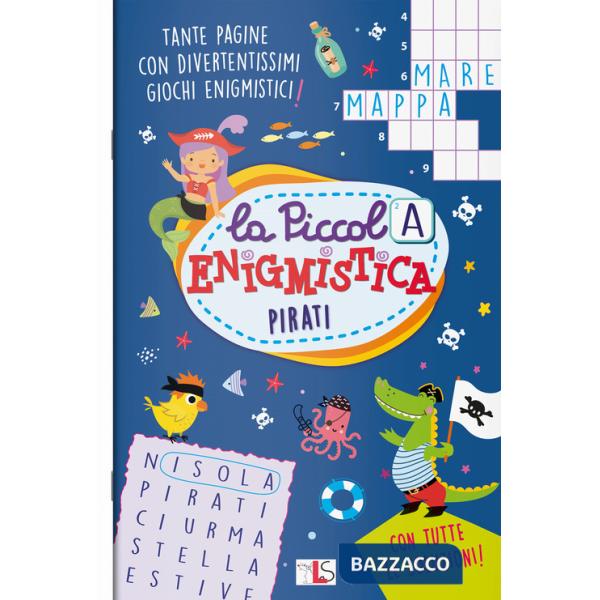 Pirati. La piccola enigmistica. Ediz. a colori