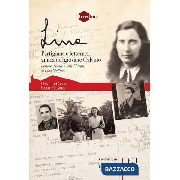 Lina. Partigiana, lettera, amica del giovane Calvino