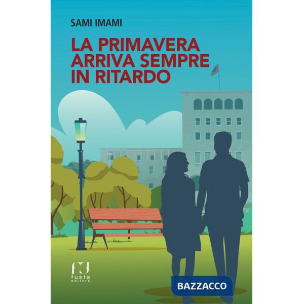 Primavera arriva sempre in ritardo (La)