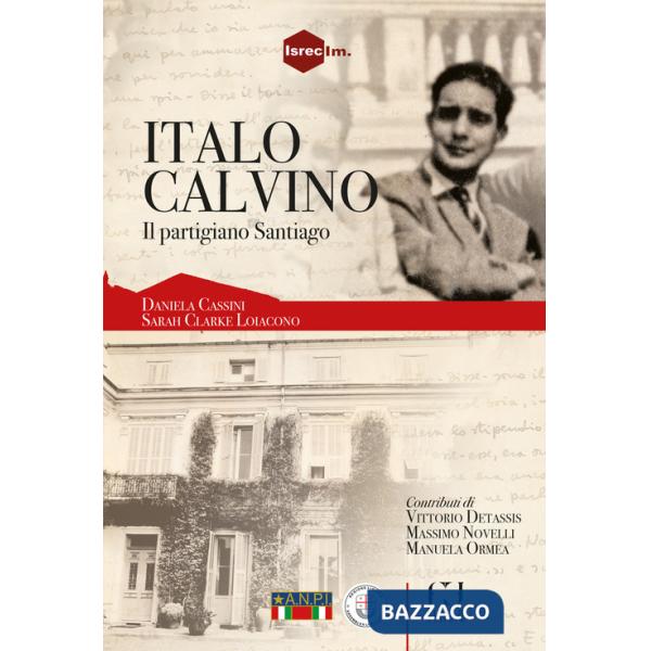 Italo Calvino, il partigiano Santiago