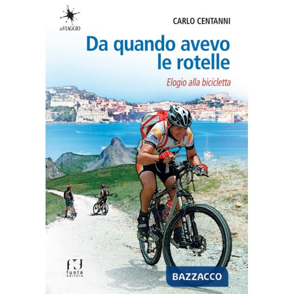 Da quando avevo le rotelle