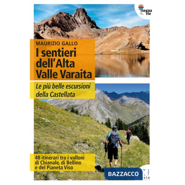 Sentieri dell'Alta Valle Varaita. Le più belle escursioni della Castellata (I)