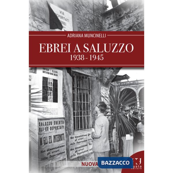 Ebrei a Saluzzo 1938-1945. Nuova ediz.