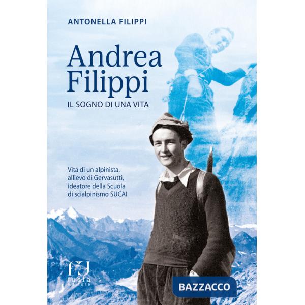 Andrea Filippi. Il sogno di una vita