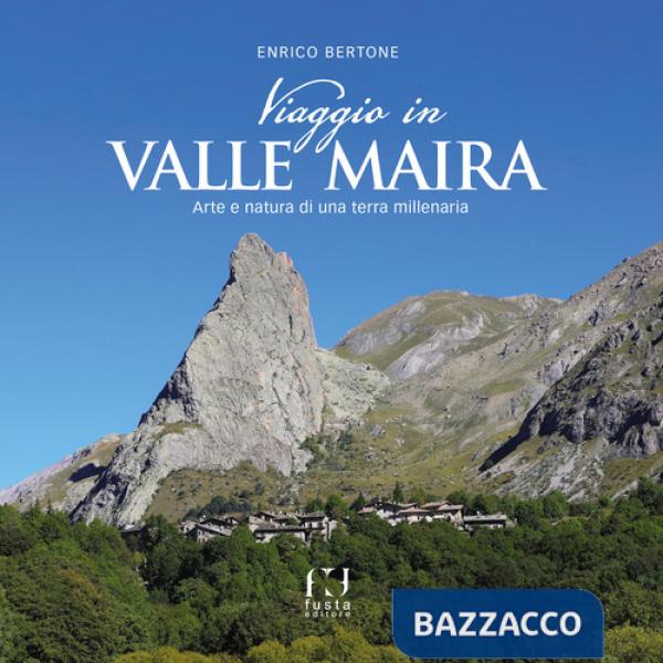 Viaggio in valle Maira