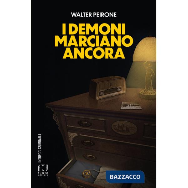 Demoni marciano ancora (I)