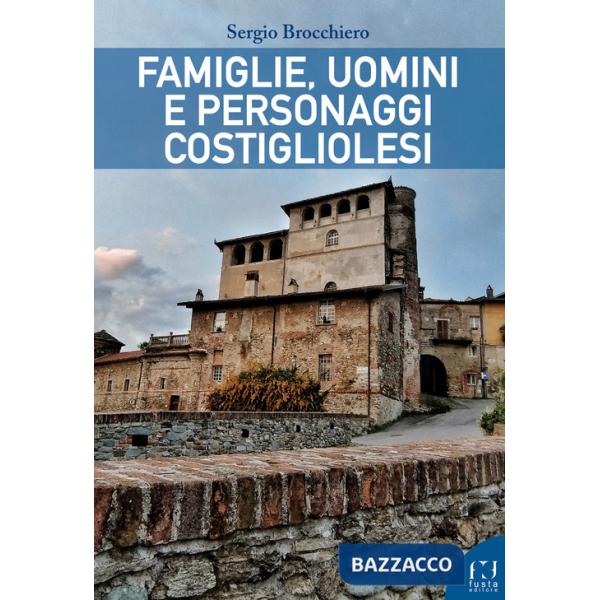 Famiglie, uomini e personaggi costigliolesi