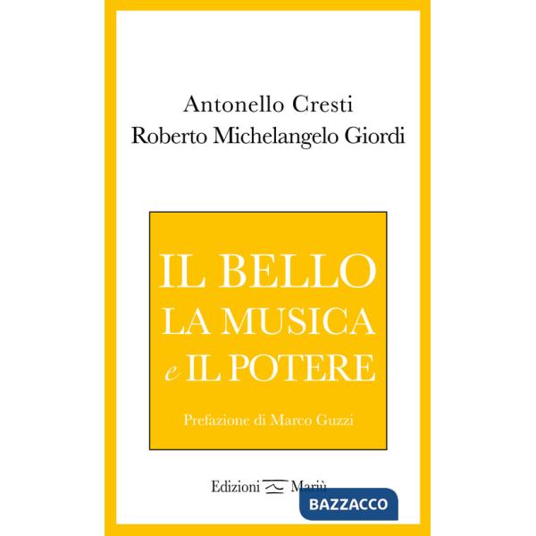 Bello, la musica e il potere (Il)