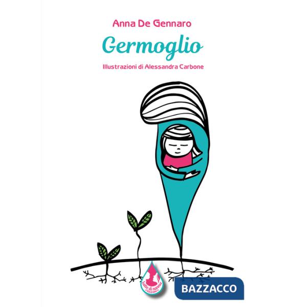Germoglio. Ediz. illustrata