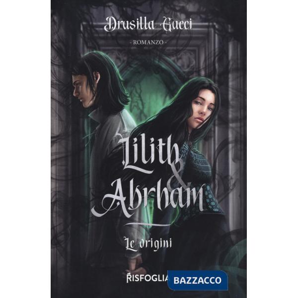 Origini. Lilith & Abraham (Le)