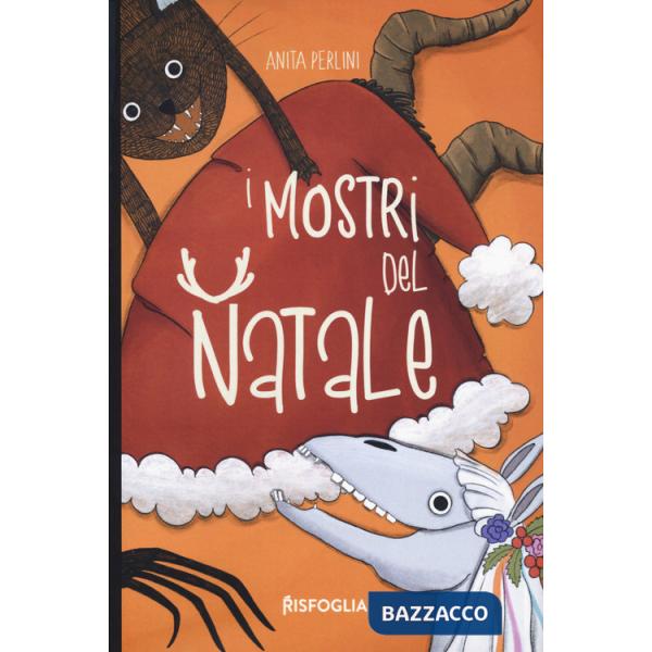 Mostri del Natale. Ediz. illustrata (I)