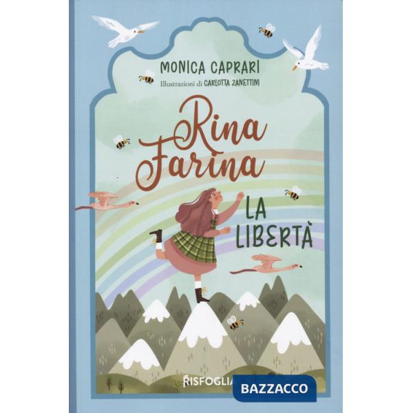 Libertà. Rina Farina. Ediz. illustrata (La)