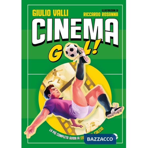 Cinema gol! La più completa guida ai film sul calcio