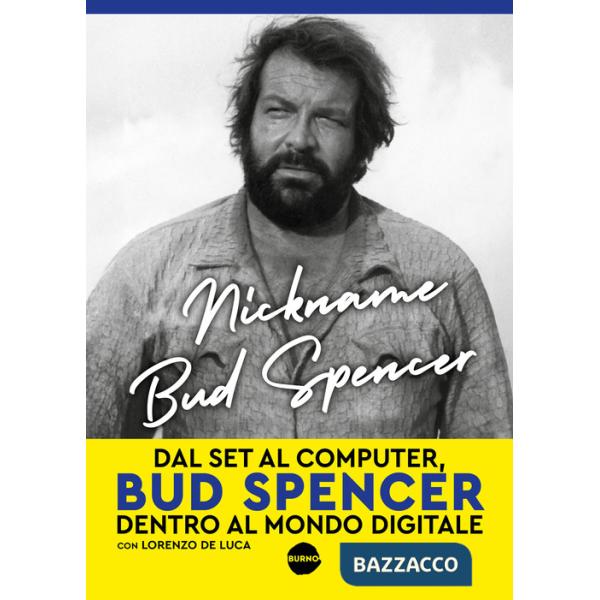 Nickname Bud Spencer. Dal set al computer, Bud Spencer dentro al mondo digitale