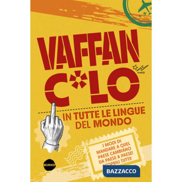 Vaffanc*lo in tutte le lingue del mondo