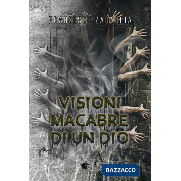 Visioni macabre di un dio