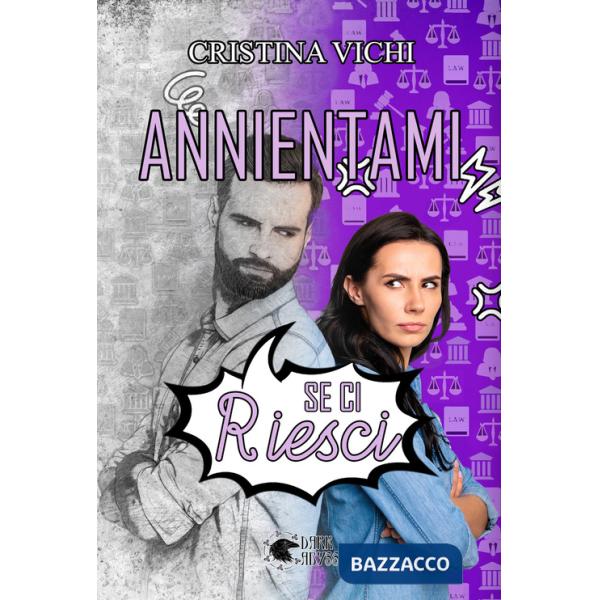 Annientami se ci riesci