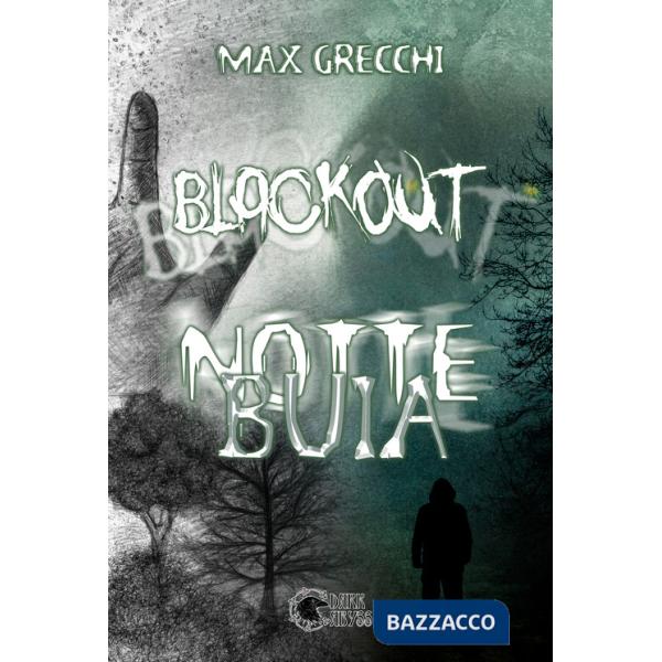 Blackout. Notte buia