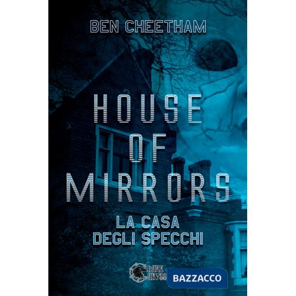 House of mirrors. La casa degli specchi