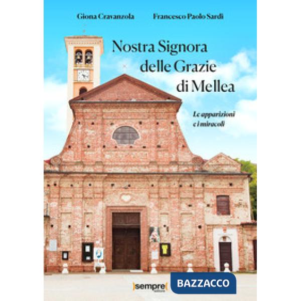 Nostra Signora delle Grazie di Mellea. Le apparizioni e i miracoli