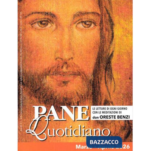 Pane quotidiano. Marzo-Aprile (2026)