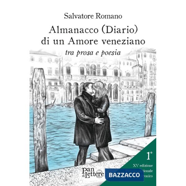 Almanacco (diario) di un amore veneziano tra prosa e poesia