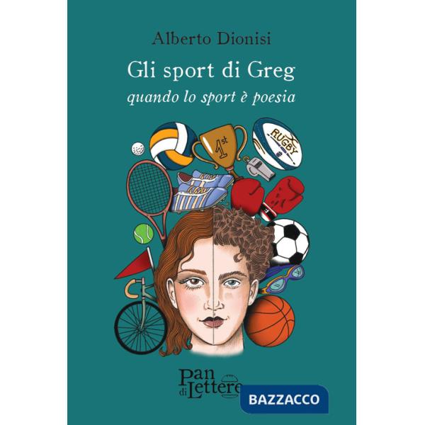 Sport di Greg. Quando lo sport è poesia. Ediz. illustrata (Gli)