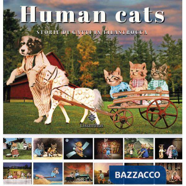 Human cats. Storie di gatti in filastrocca. Ediz. a spirale