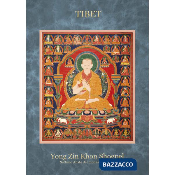 Tibet yong zin khon shogpel. Settimo Abate del monastero Ngor. Ediz. a spirale