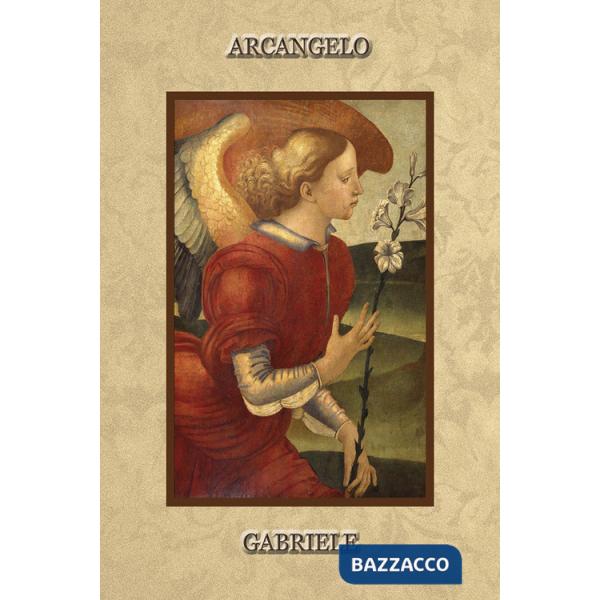 Arcangelo Gabriele. Ediz. a spirale