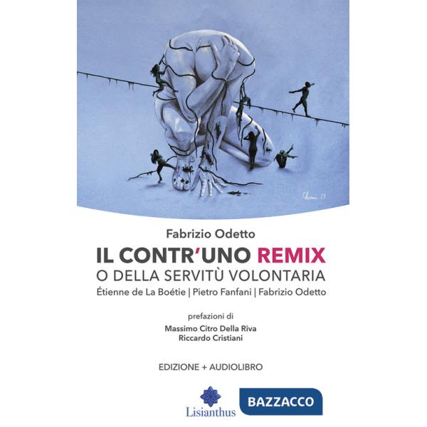 Contr'uno remix o della servitù volontaria. Con Audio (Il)