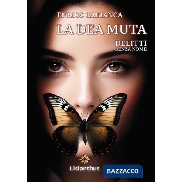 Dea muta. Delitti senza nome (La)