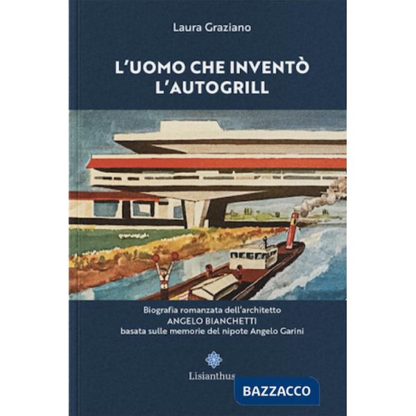 Uomo che inventò l'autogrill (L')