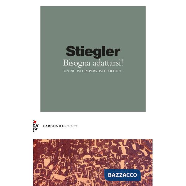 Bisogna adattarsi. Un nuovo imperativo politico