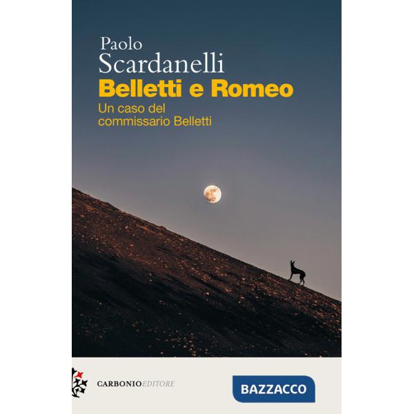 Belletti e Romeo. Un caso del commissario Belletti