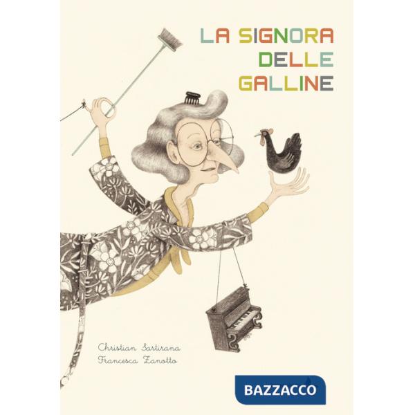 Signora delle galline. Ediz. illustrata (La)