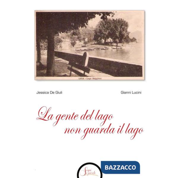 Gente del lago non guarda il lago (La)