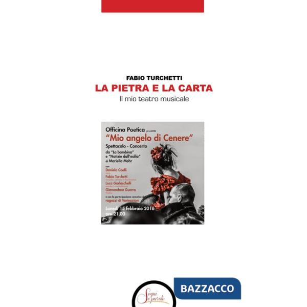Pietra e la carta. Il mio teatro musicale (La)