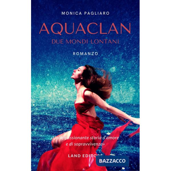 AquaClan. Due mondi lontani