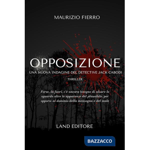 Opposizione. Una nuova indagine del detective Jack Cabodi