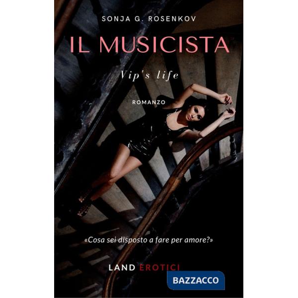 Musicista. Vip's life (Il)