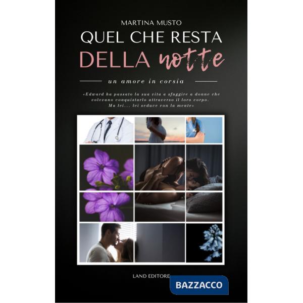 Quel che resta della notte. Everglow. Un amore in corsia